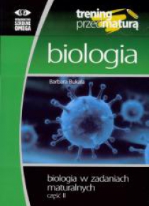 Trening Matura - Biologia w zadaniach cz.2 OMEGA