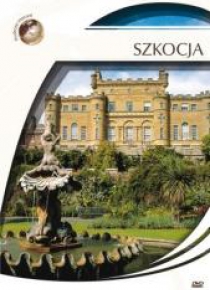 Podróże marzeń. Szkocja