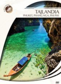 Podróże marzeń. Tajlandia - Phuket, Phang Nga, Phi