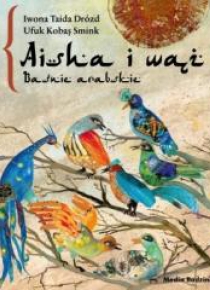 Baśnie arabskie. Aisha i wąż. Audiobook