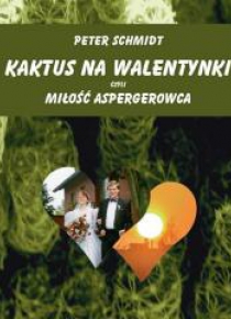 Kaktus na walentynki czyli miłość aspergerowca
