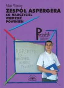 Zespół Aspergera - Co nauczyciel wiedzieć powinien