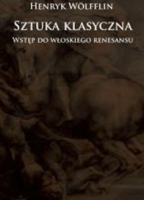Sztuka klasyczna. Wstęp do włoskiego renesansu