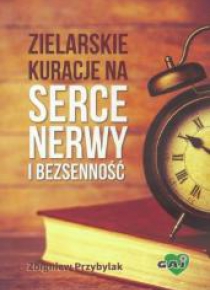 Zielarskie kuracje na serce, nerwy i bezsenność