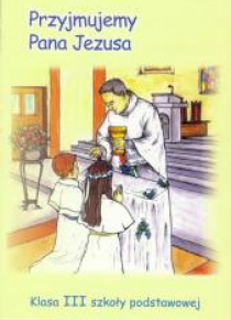 Religia SP 3 podr Przyjmujemy Pana Jezusa WiDŚK