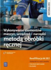 Wykonywanie elementów maszyn. Kwalifikacja M.20.1