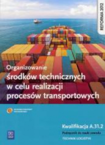 Organizowanie środków technicznych. Kwal. A.31.2