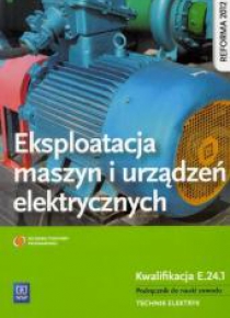 Eksploatacja maszyn i urządzeń elekt. Kwal. E.24.1