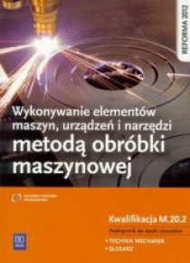 Wykon. elem. maszyn, urządz. i narz. Kwal. M.20.2