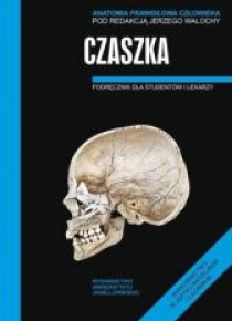 Anatomia prawidłowa człowieka. Czaszka