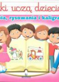Szlaczki uczą dzieciaczki pisania, rysow. i kalig.