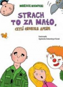 Strach to za mało, czyli grubsza afera