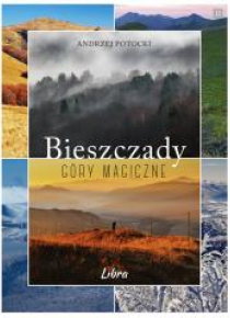 Bieszczady. Góry magiczne LIBRA