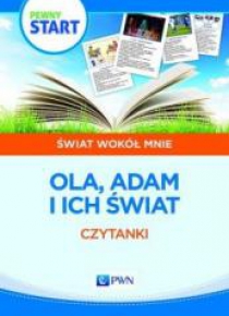 Pewny start. Świat wokół mnie. Ola, Adam i ich...
