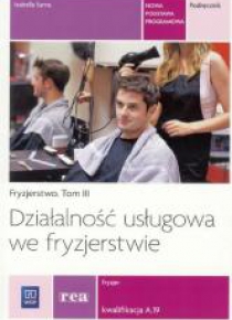 Działalność usługowa we fryzjerstwie. Kwal. A.19