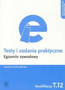 Testy i zad. prakt. Tech. hotelarstwa kwal. T.12