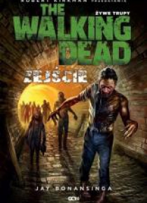 The Walking Dead. Żywe trupy. Zejście