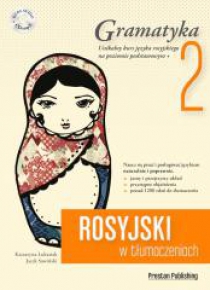 Rosyjski w tłumaczeniach. Gramatyka 2 + CD