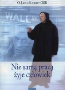 Nie samą pracą żyje człowiek