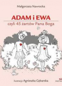 Adam i Ewa, czyli 45 żartów Pana Boga