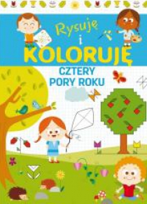 Rysuję i koloruję. Cztery pory roku