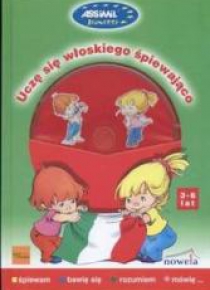 Uczę się włoskiego śpiewająco 3-6 lat NOWELA
