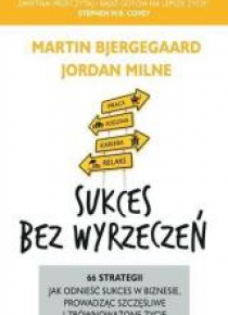 Sukces bez wyrzeczeń
