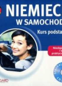 Niemiecki w samochodzie. Kurs podstawowy + CD