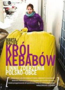 Król kebabów i inne zderzenia polsko - obce