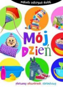 Maluch odkrywa świat. Mój dzień WILGA