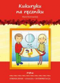 Streszczenia - Kukuryku na ręczniku