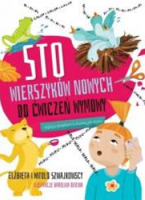 Sto wierszyków nowych do ćwiczeń wymowy
