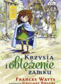 Krzysia i oblężenie zamku