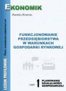 Funkcjonowanie Przedsiębiorstw...cz.1 EKONOMIK