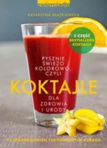 Koktajle dla zdrowia i urody cz.2