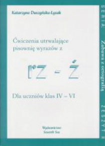 Ćwiczenia utrwalające pisownię wyrazów z rz - ż
