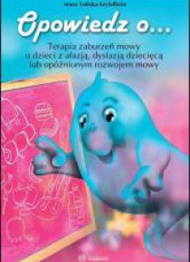 Opowiedz o... Terapia zaburzeń mowy u dzieci...