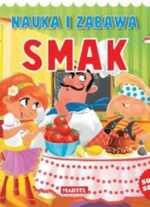 Nauka i zabawa. Smak