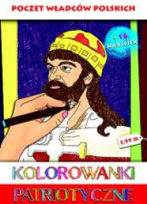 Kolorowanki Patriotyczne. Poczet władców polskich