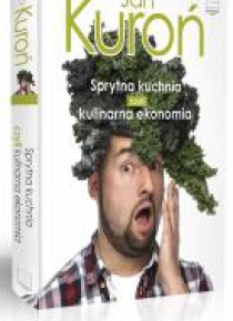 Sprytna kuchnia, czyli kulinarna ekonomia