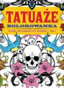 Tatuaże. Kolorowanka T.1