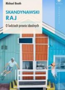 Skandynawski raj. O ludziach prawie idealnych