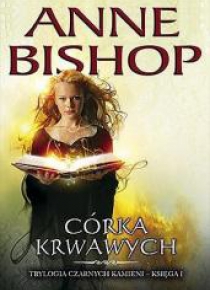 Trylogia Czarnych Kamieni T.1 Córka Krwawych