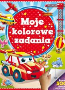 Moje kolorowe zadania. Ponad 500 naklejek