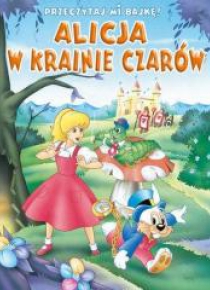Przeczytaj mi bajkę! Alicja w Krainie Czarów