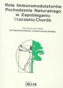 Rola immunomodulatorów pochodzenia naturalnego..
