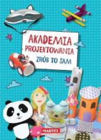 Akademia Projektowania. Zrób to sam