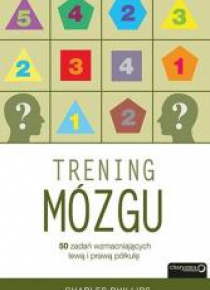 Trening mózgu. 50 zadań wzmacniających...półkulę