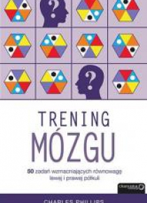 Trening mózgu. 50 zadań wzmacniających równowagę..