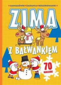 Zimowe zabawy. Zima z bałwankiem